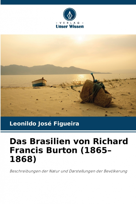 Das Brasilien von Richard Francis Burton (1865-1868)
