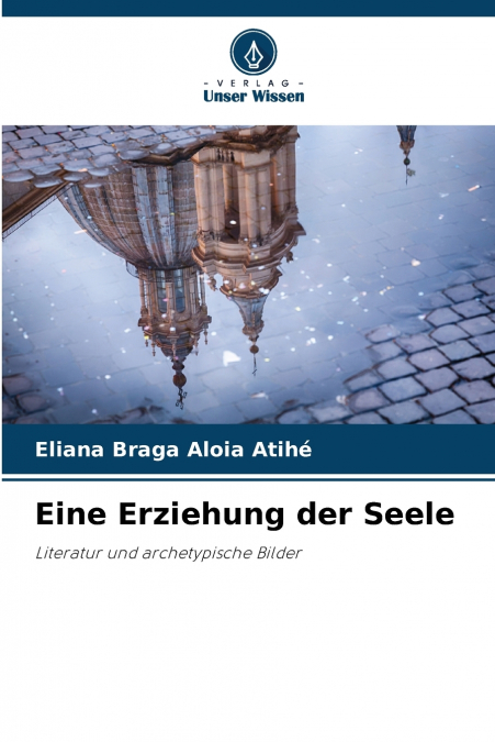 Eine Erziehung der Seele