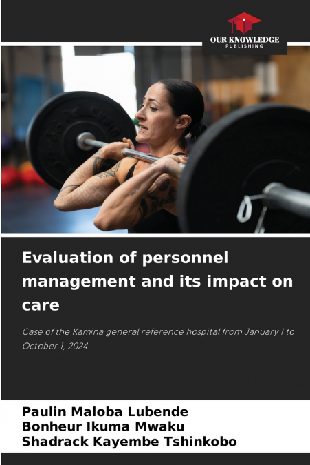 Evaluation of personnel management and its impact on care