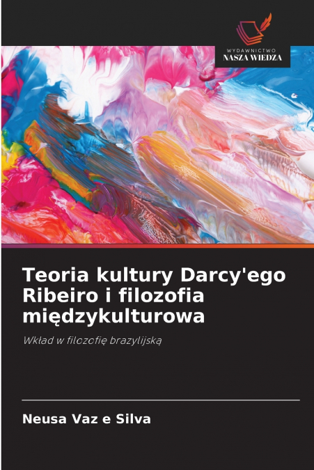 Teoria kultury Darcy’ego Ribeiro i filozofia międzykulturowa