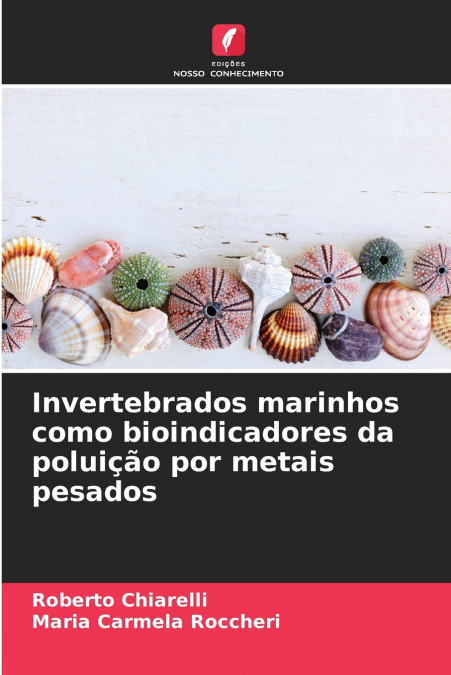 Invertebrados marinhos como bioindicadores da poluição por metais pesados