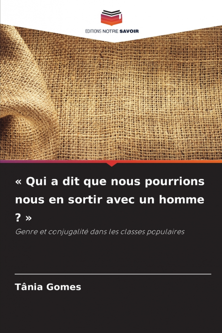 Qui a dit que nous pourrions nous en sortir avec un homme ?