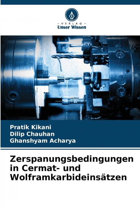 Zerspanungsbedingungen in Cermat- und Wolframkarbideinsätzen