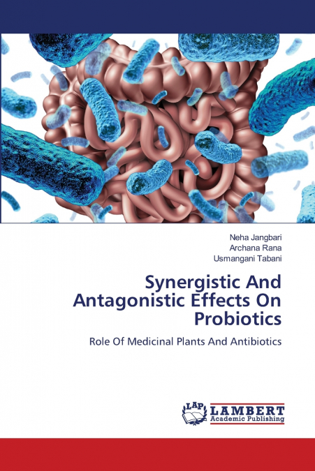 Synergistic And Antagonistic Effects On Probiotics