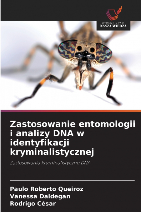 Zastosowanie entomologii i analizy DNA w identyfikacji kryminalistycznej