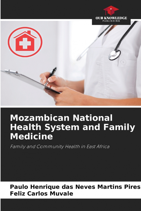Mozambican National Health System and Family Medicine