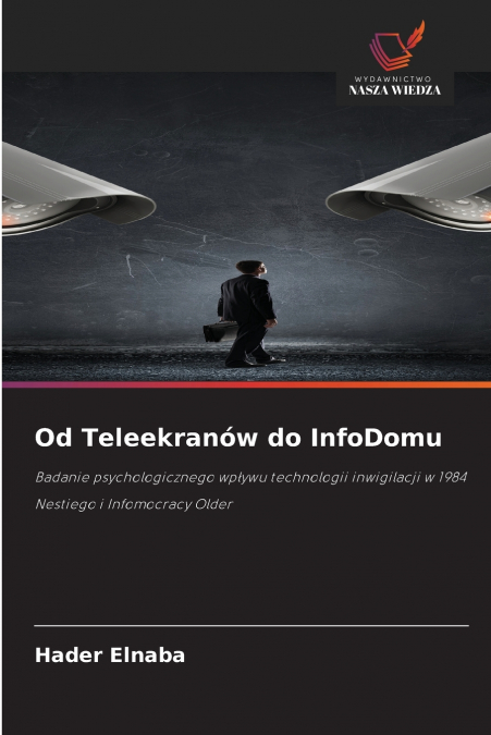 Od Teleekranów do InfoDomu