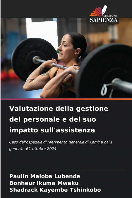 Valutazione della gestione del personale e del suo impatto sull’assistenza