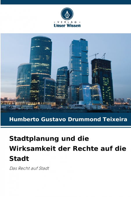 Stadtplanung und die Wirksamkeit der Rechte auf die Stadt