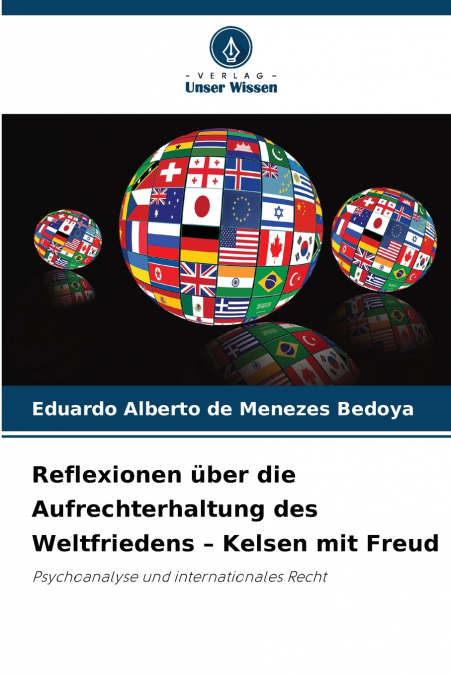 Reflexionen über die Aufrechterhaltung des Weltfriedens - Kelsen mit Freud
