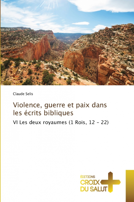 Violence, guerre et paix dans les écrits bibliques