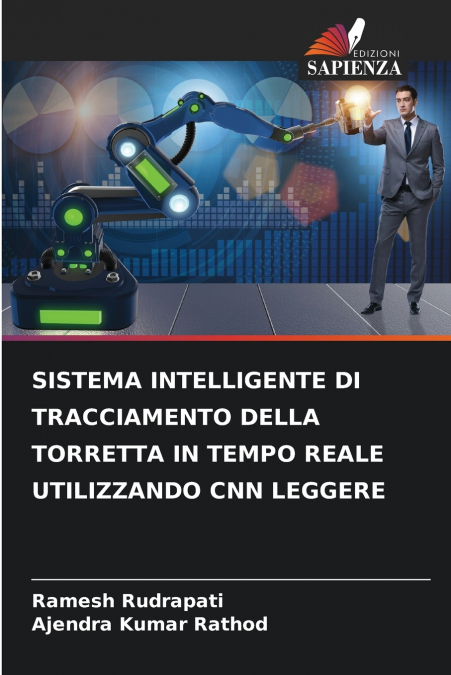 SISTEMA INTELLIGENTE DI TRACCIAMENTO DELLA TORRETTA IN TEMPO REALE UTILIZZANDO CNN LEGGERE