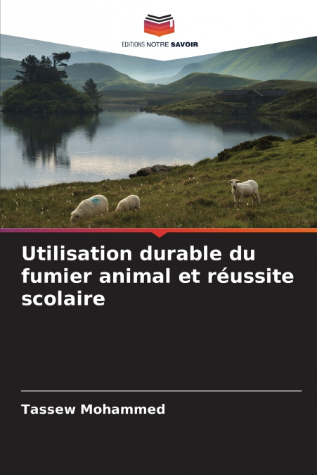Utilisation durable du fumier animal et réussite scolaire