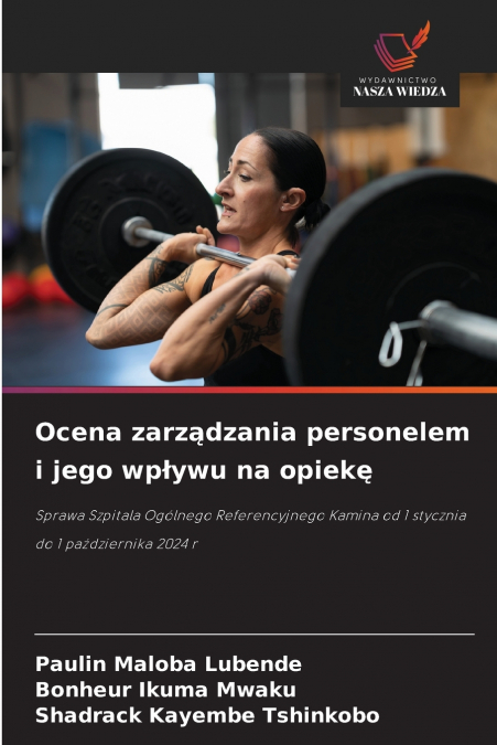 Ocena zarządzania personelem i jego wpływu na opiekę