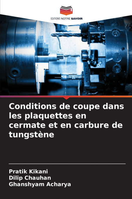 Conditions de coupe dans les plaquettes en cermate et en carbure de tungstène