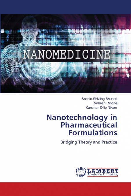 Nanotechnology in Pharmaceutical Formulations