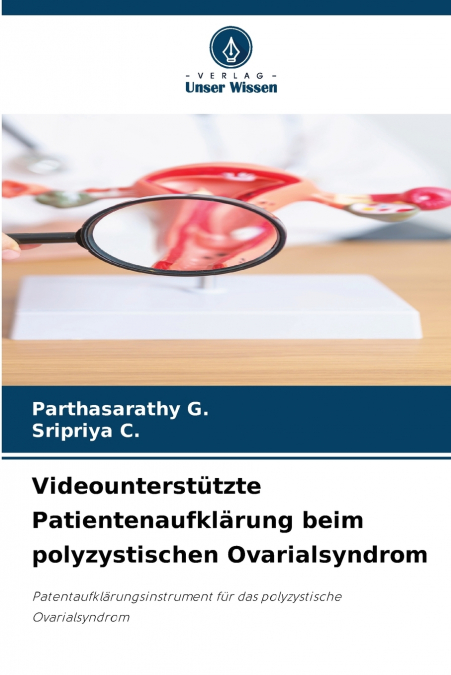 Videounterstützte Patientenaufklärung beim polyzystischen Ovarialsyndrom