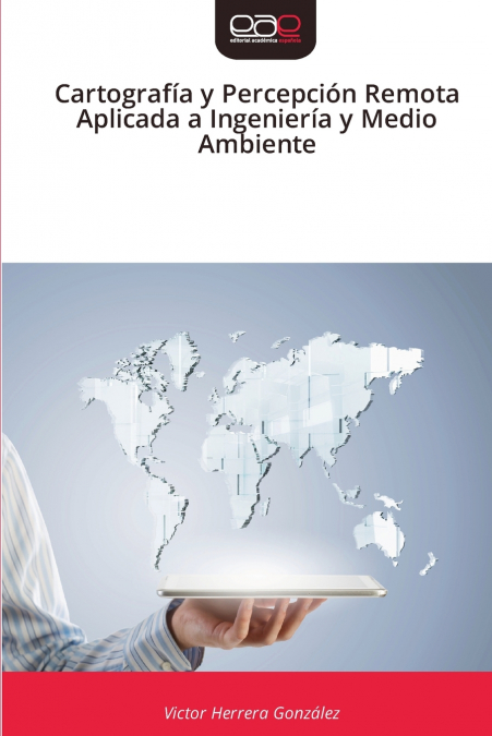Cartografía y Percepción Remota Aplicada a Ingeniería y Medio Ambiente
