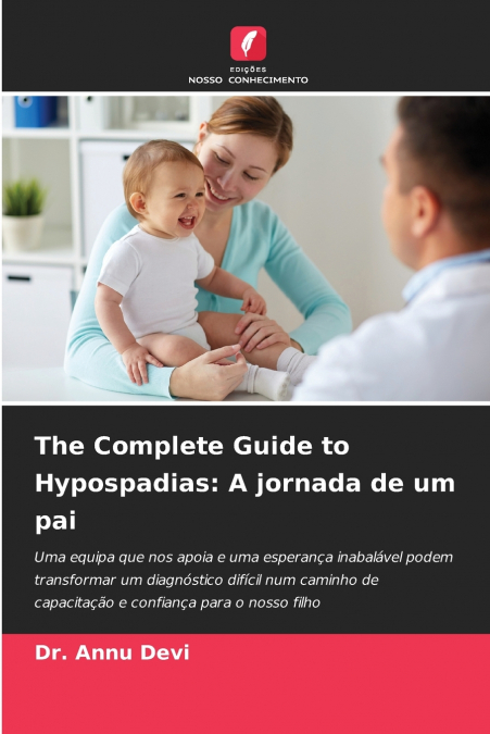 The Complete Guide to Hypospadias
