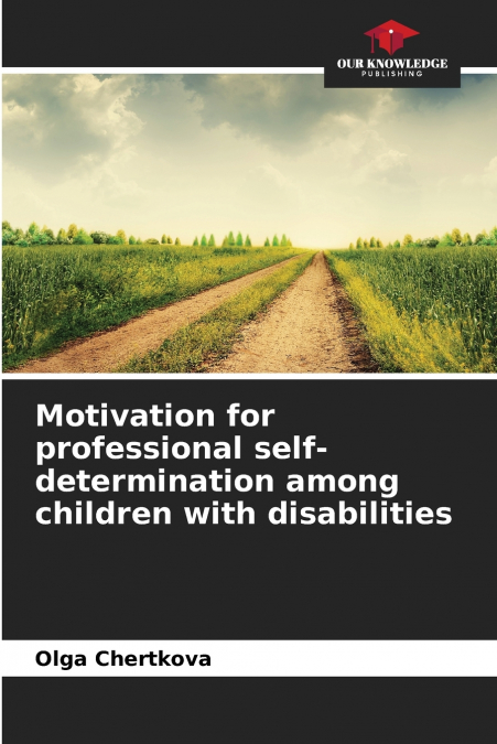 Motivation for professional self-determination among children with disabilities