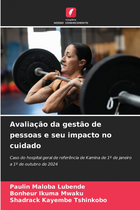 Avaliação da gestão de pessoas e seu impacto no cuidado