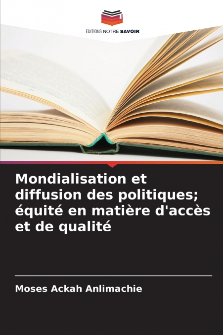 Mondialisation et diffusion des politiques; équité en matière d’accès et de qualité