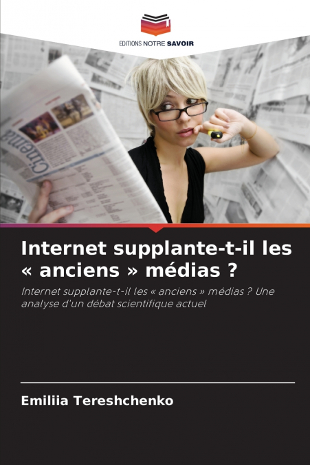 Internet supplante-t-il les  anciens  médias ?