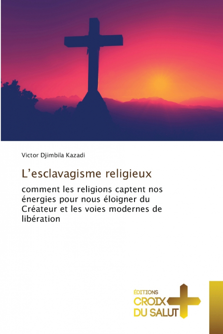 L’esclavagisme religieux
