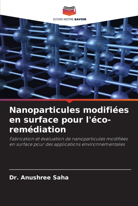 Nanoparticules modifiées en surface pour l’éco-remédiation