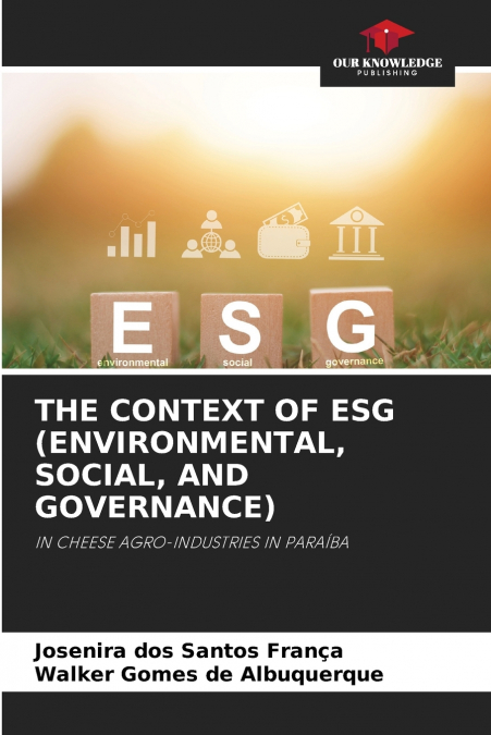 THE CONTEXT OF ESG (ENVIRONMENTAL, SOCIAL, AND GOVERNANCE)