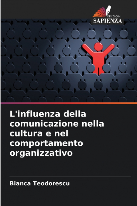 L’influenza della comunicazione nella cultura e nel comportamento organizzativo