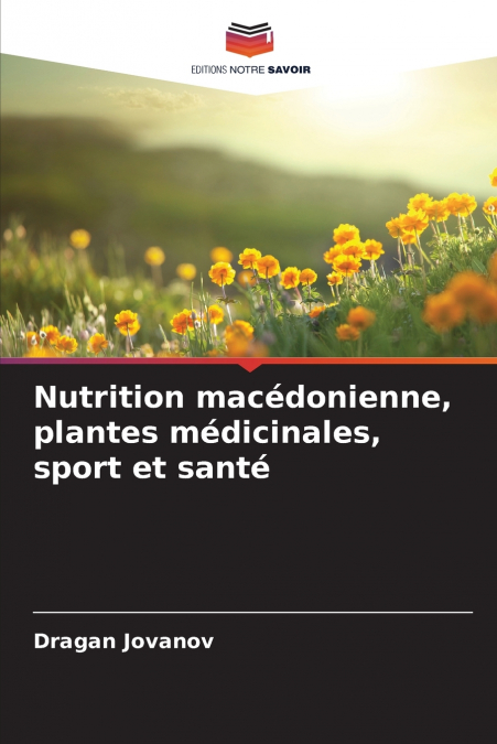 Nutrition macédonienne, plantes médicinales, sport et santé