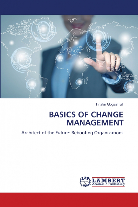 BASICS OF CHANGE MANAGEMENT