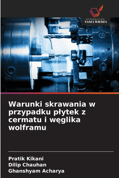 Warunki skrawania w przypadku płytek z cermatu i węglika wolframu