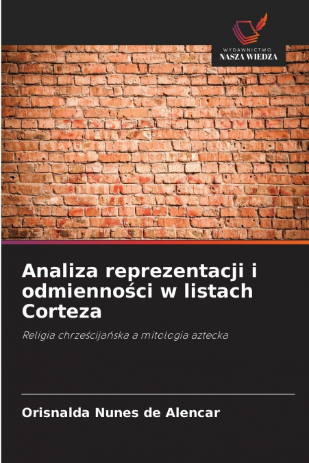Analiza reprezentacji i odmienności w listach Corteza