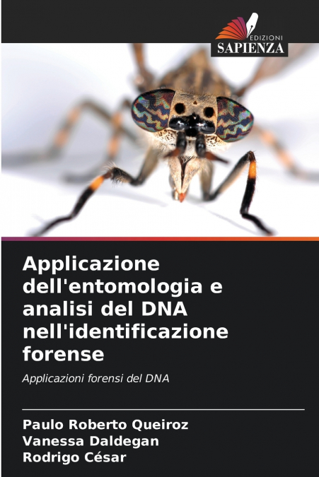 Applicazione dell’entomologia e analisi del DNA nell’identificazione forense