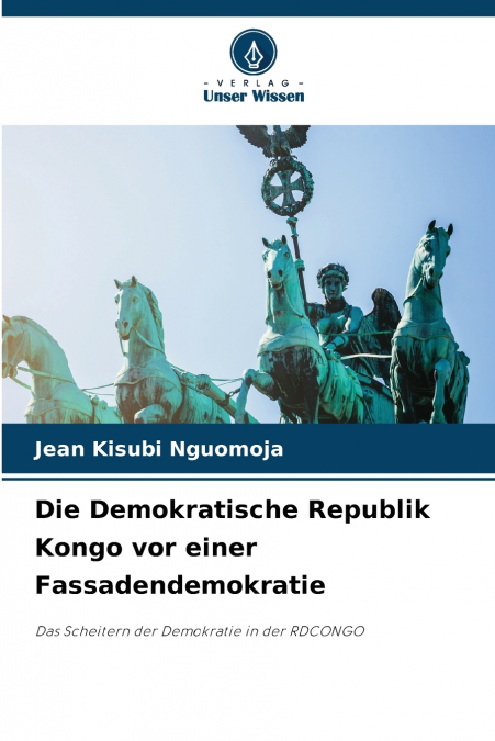 Die Demokratische Republik Kongo vor einer Fassadendemokratie