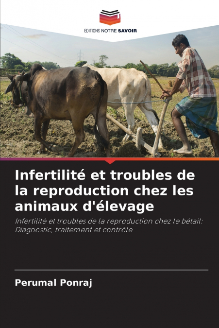 Infertilité et troubles de la reproduction chez les animaux d’élevage