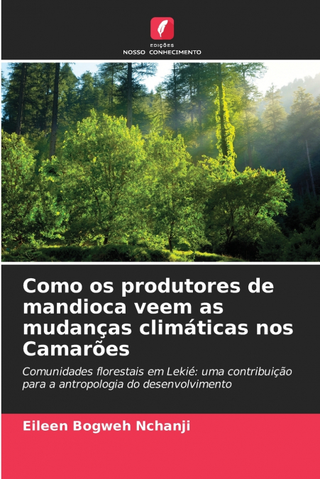 Como os produtores de mandioca veem as mudanças climáticas nos Camarões