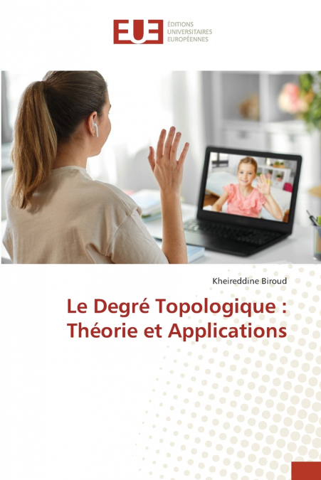 Le Degré Topologique