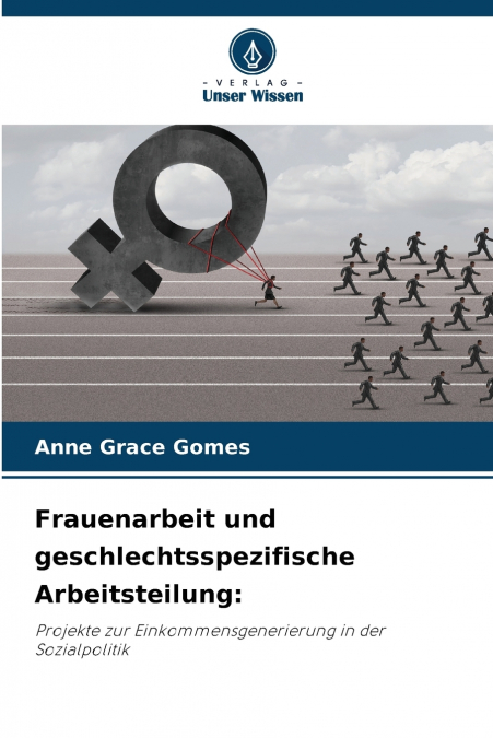 Frauenarbeit und geschlechtsspezifische Arbeitsteilung