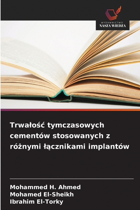 Trwałość tymczasowych cementów stosowanych z różnymi łącznikami implantów