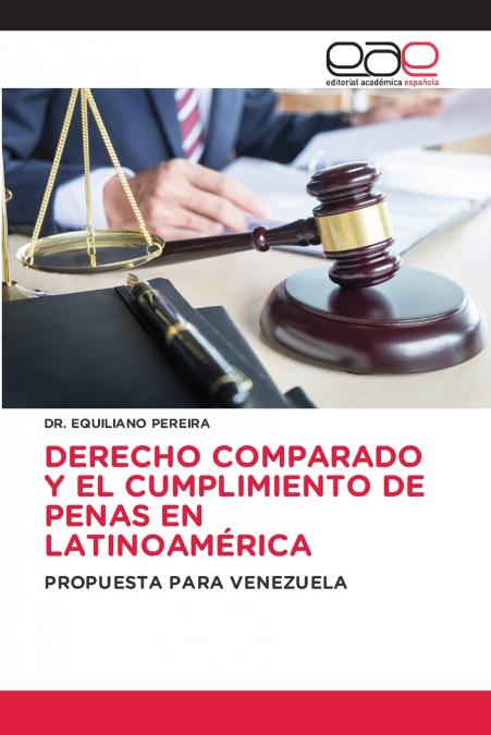 DERECHO COMPARADO Y EL CUMPLIMIENTO DE PENAS EN LATINOAMÉRICA