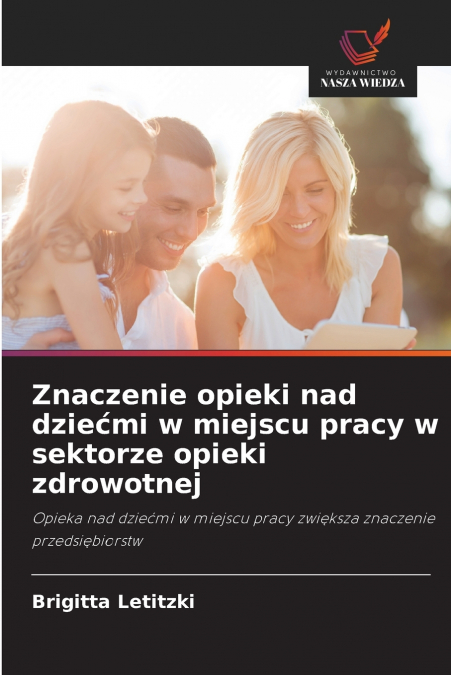 Znaczenie opieki nad dziećmi w miejscu pracy w sektorze opieki zdrowotnej