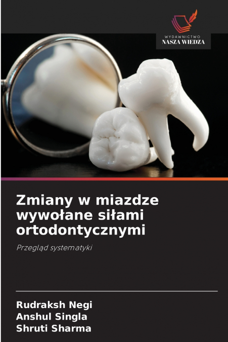 Zmiany w miazdze wywołane siłami ortodontycznymi