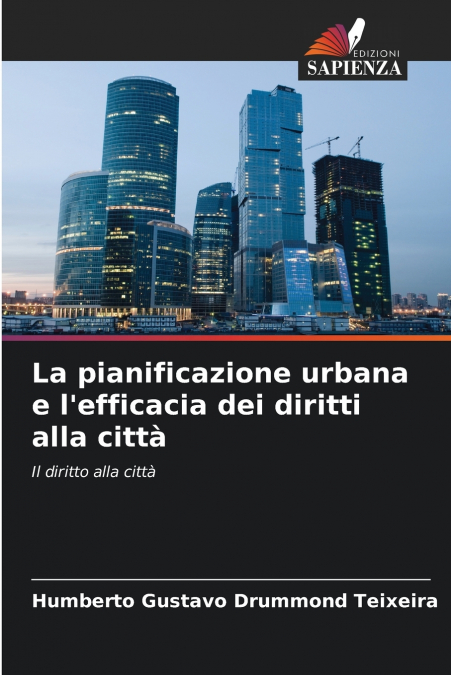 La pianificazione urbana e l’efficacia dei diritti alla città