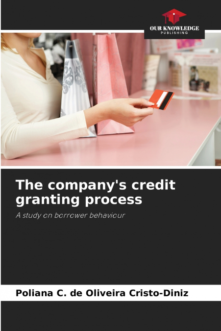 The company’s credit granting process