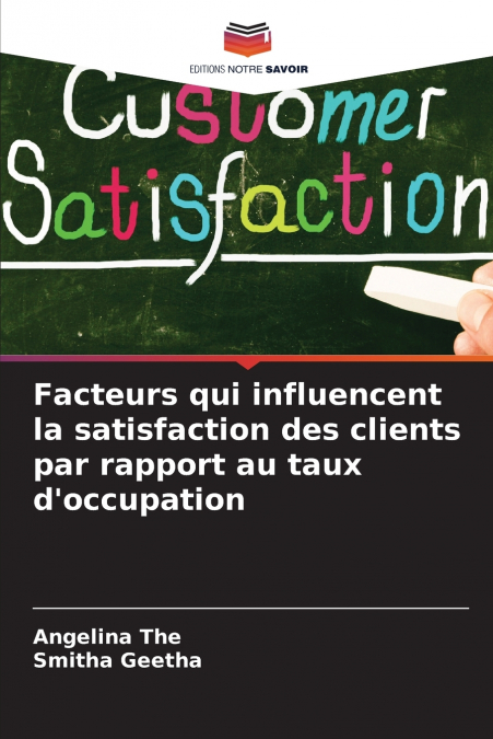Facteurs qui influencent la satisfaction des clients par rapport au taux d’occupation