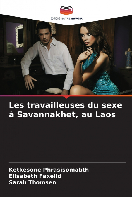 Les travailleuses du sexe à Savannakhet, au Laos