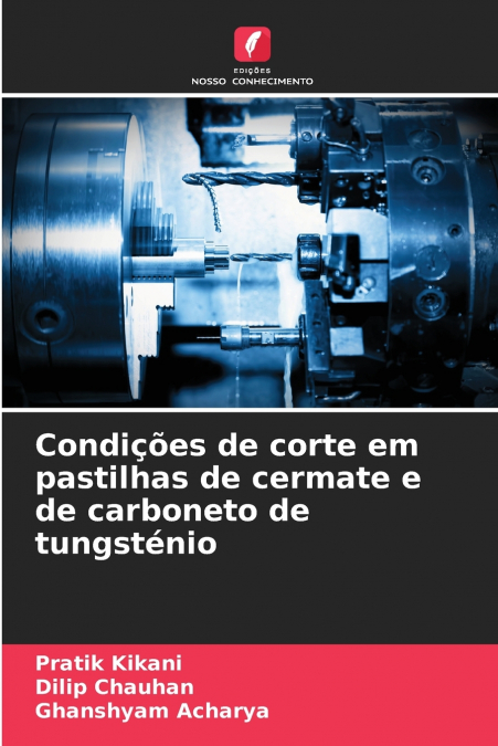 Condições de corte em pastilhas de cermate e de carboneto de tungsténio